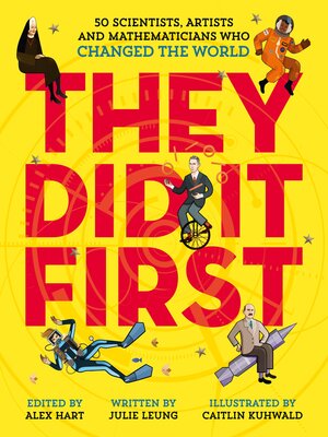 cover image of They Did It First. 50 Scientists, Artists and Mathematicians Who Changed the World